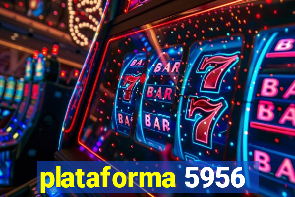 plataforma 5956